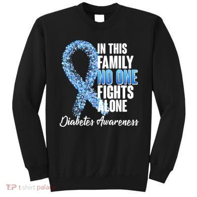 No One Fights Alone Diabetes Awareness Sweatshirt