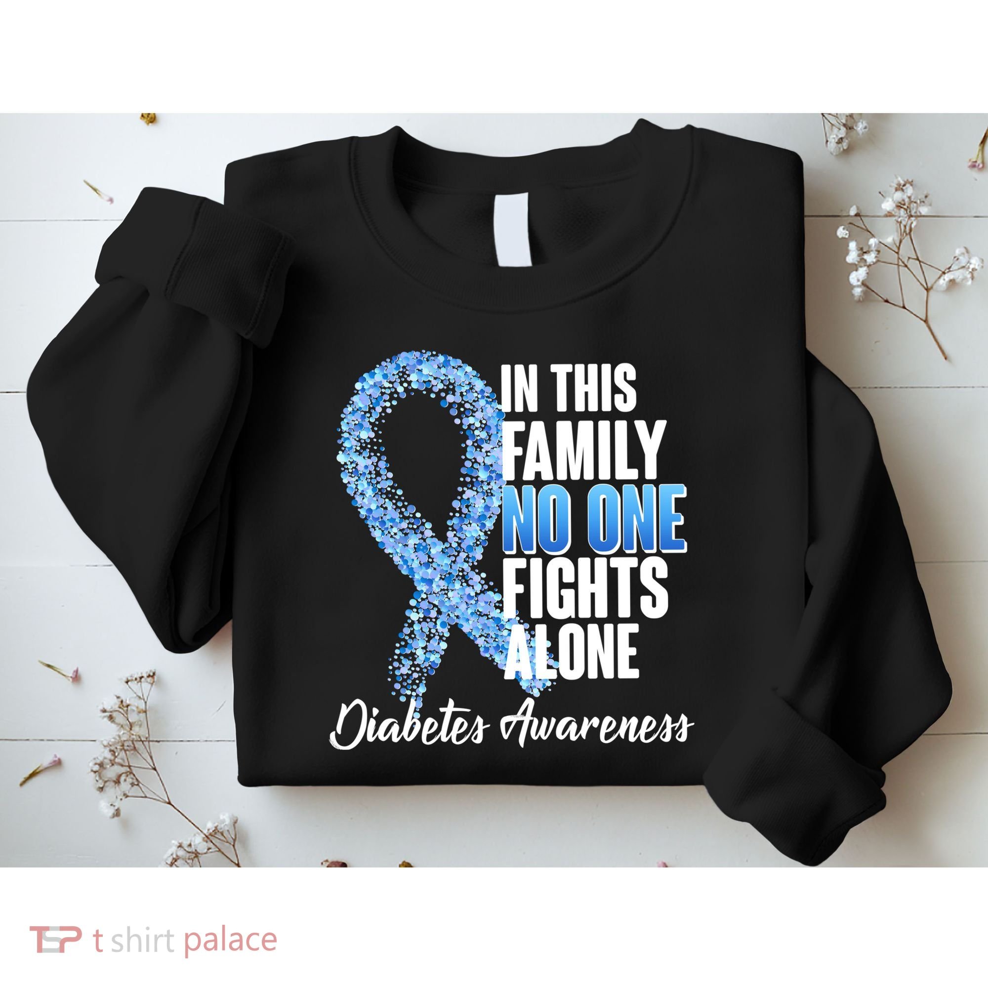 No One Fights Alone Diabetes Awareness Sweatshirt
