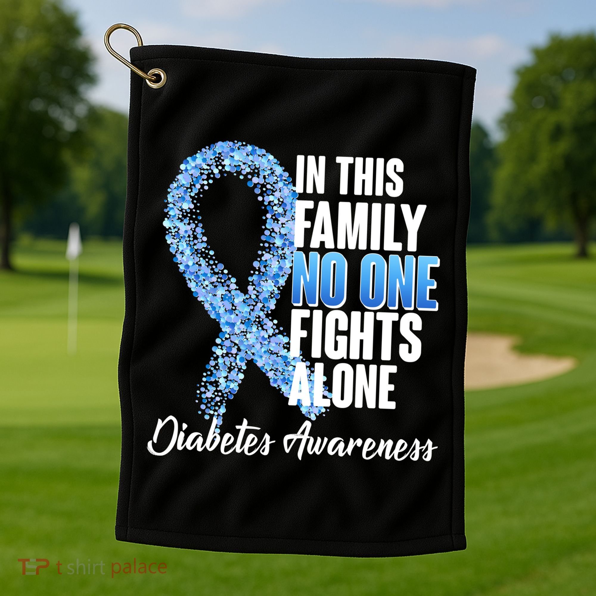 No One Fights Alone Diabetes Awareness Golf Towel