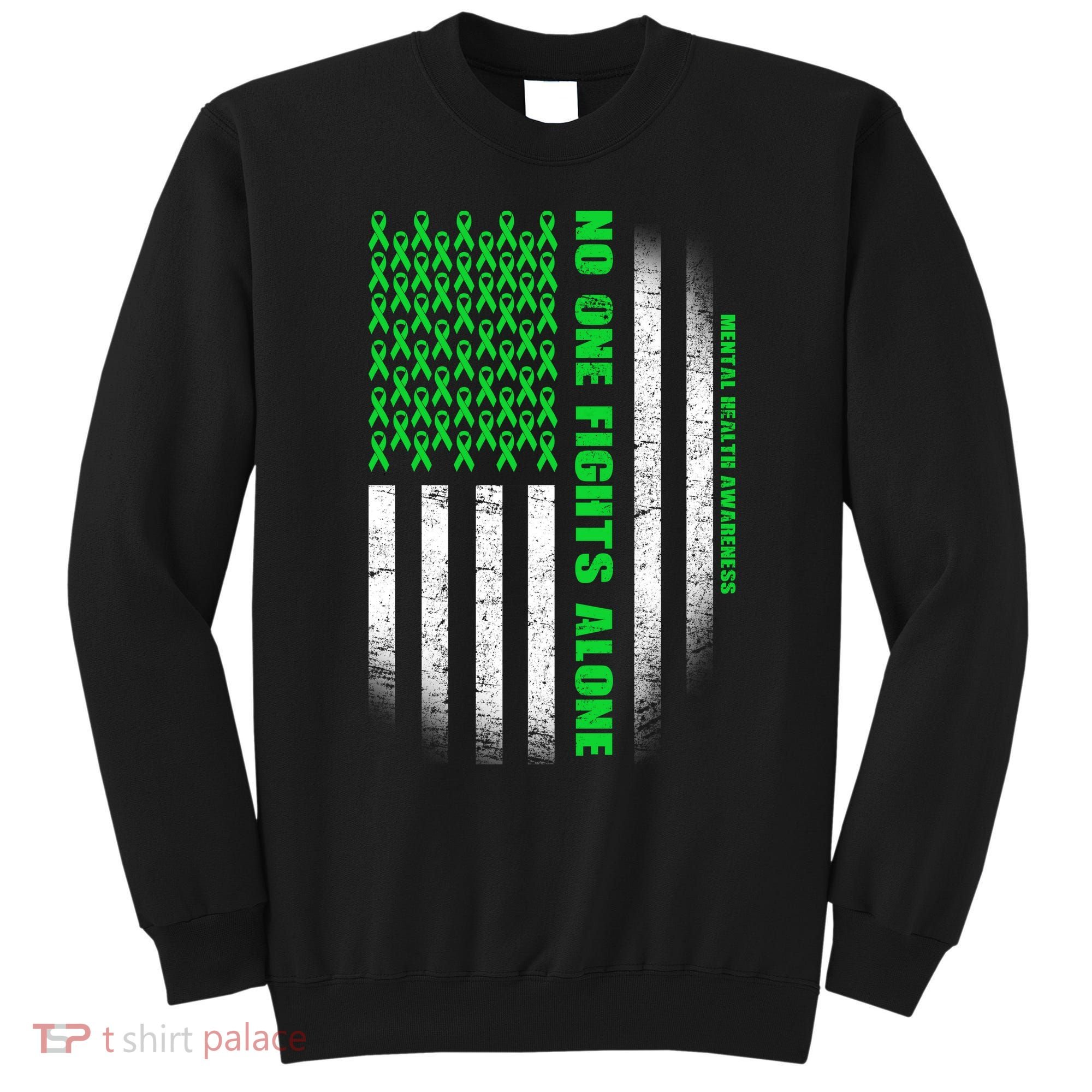 No One Fights Alone Mental Health Awareness Flag Sweatshirt