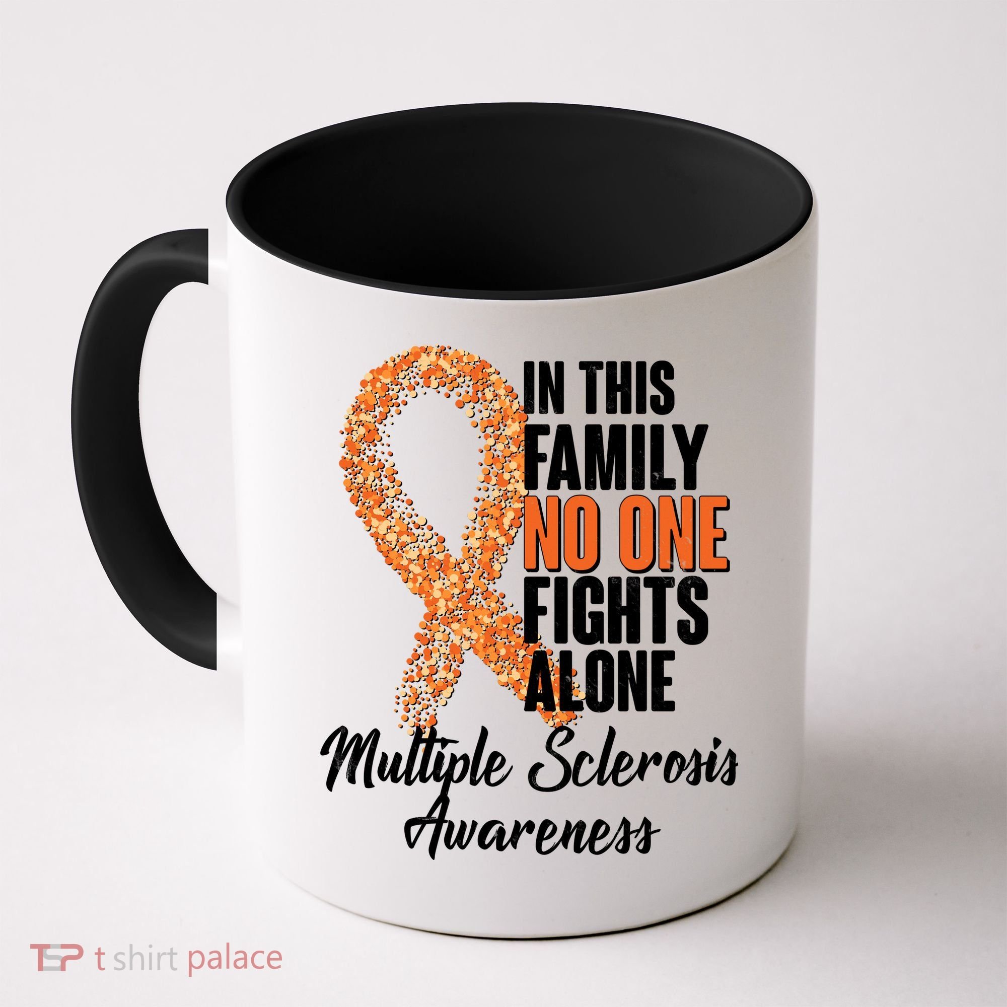No One Fights Alone Multiple Sclerosis Awareness Coffee Mug