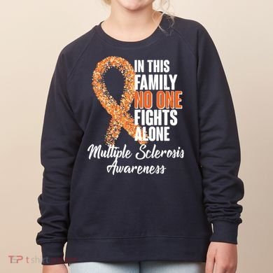 No One Fights Alone Multiple Sclerosis Awareness Women's Sweatshirt