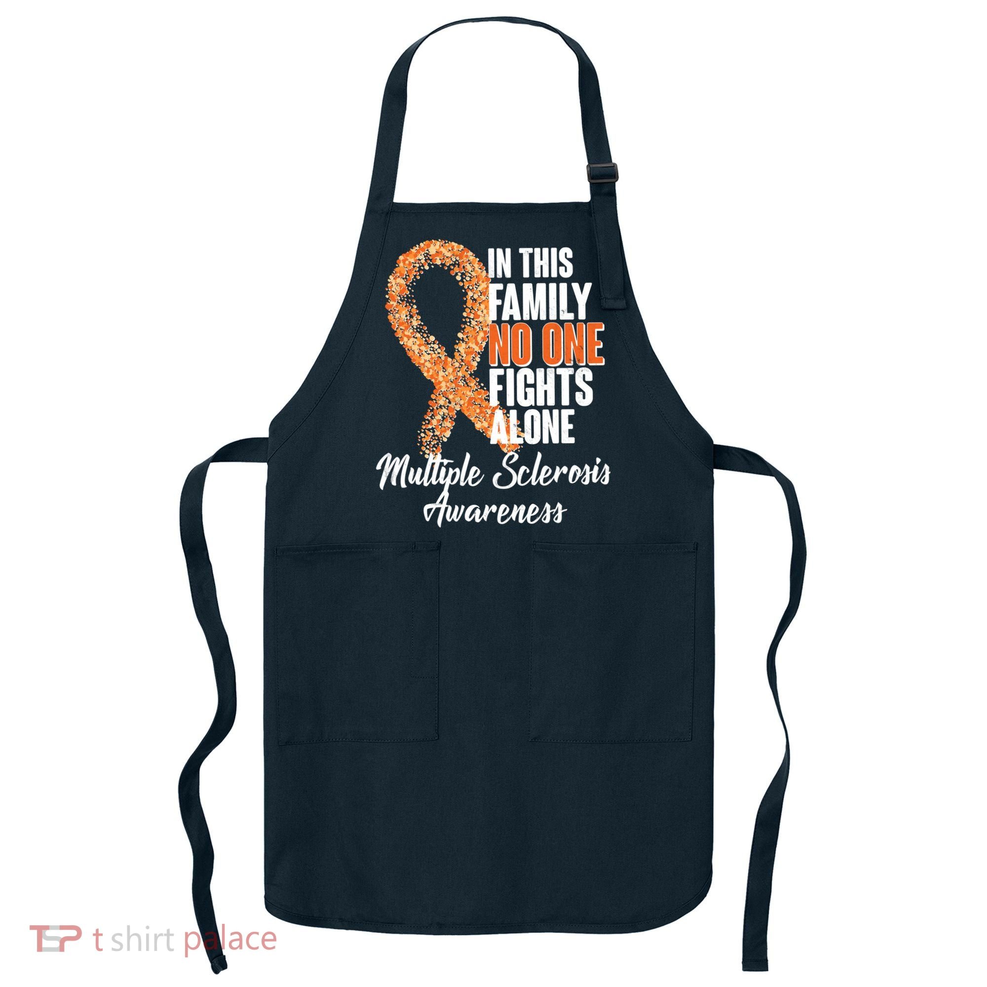 No One Fights Alone Multiple Sclerosis Awareness Apron