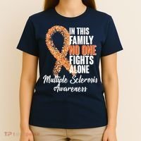 No One Fights Alone Multiple Sclerosis Awareness T-Shirt thumb 4