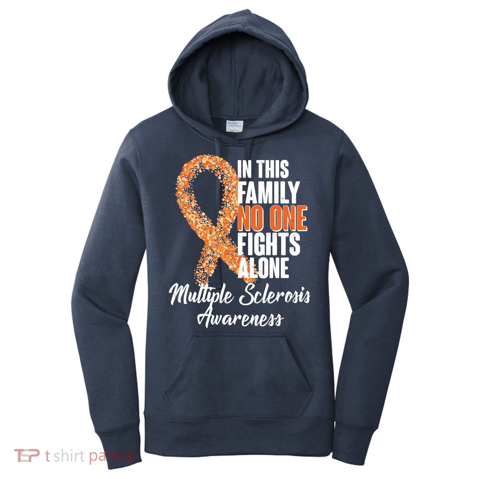 No One Fights Alone Multiple Sclerosis Awareness Women's Hoodie