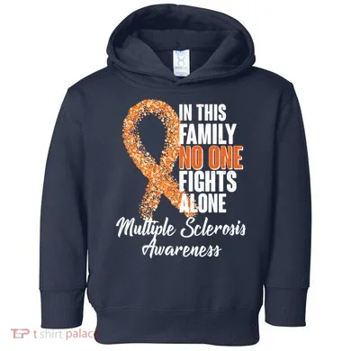 No One Fights Alone Multiple Sclerosis Awareness Toddler Hoodie