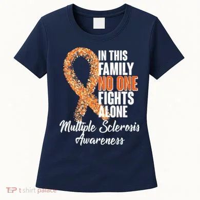 No One Fights Alone Multiple Sclerosis Awareness Women's T-Shirt