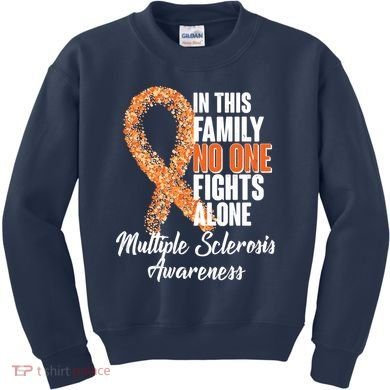 No One Fights Alone Multiple Sclerosis Awareness Kids Sweatshirt