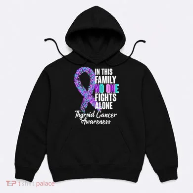 No One Fights Alone Thyroid Cancer Awareness Hoodie