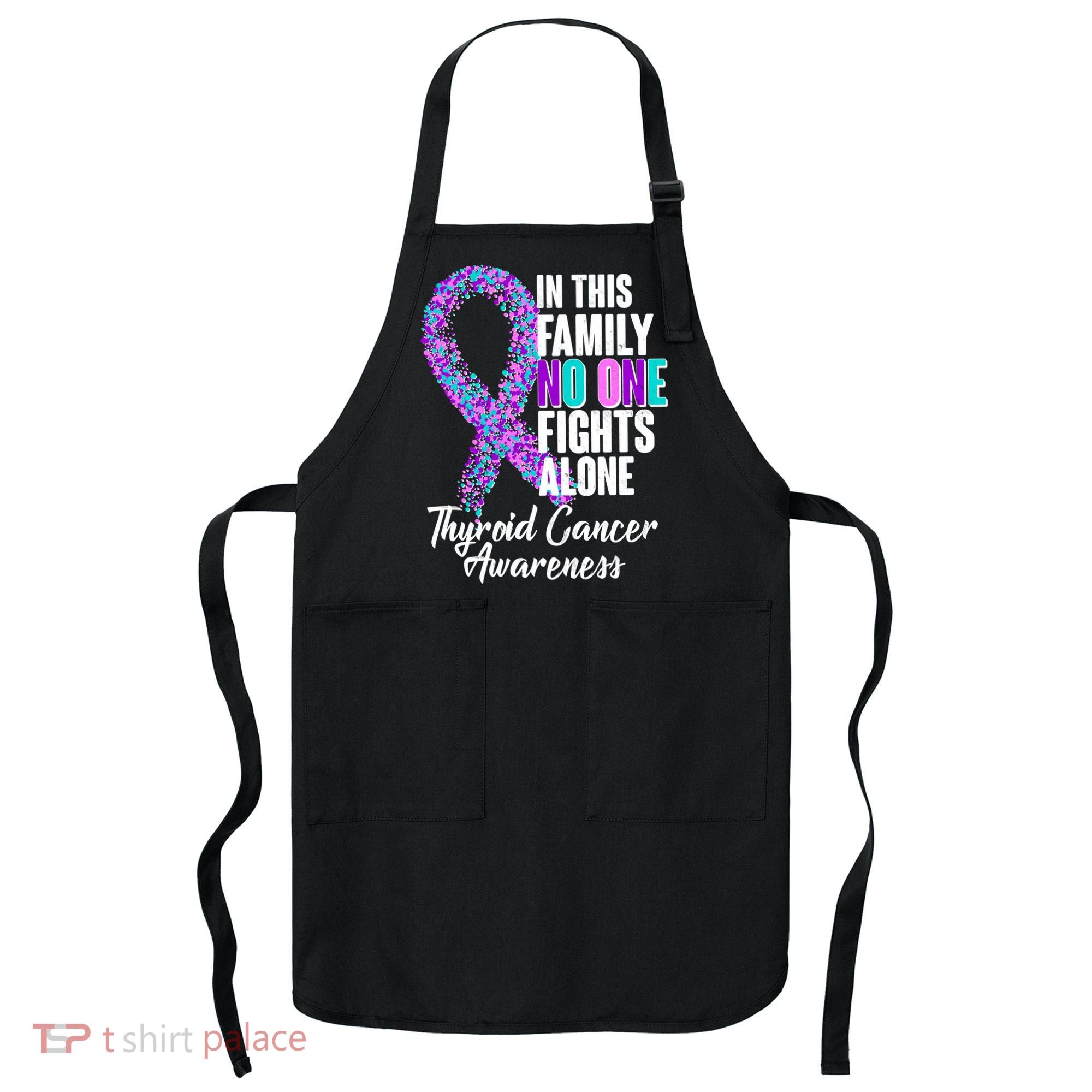 No One Fights Alone Thyroid Cancer Awareness Apron