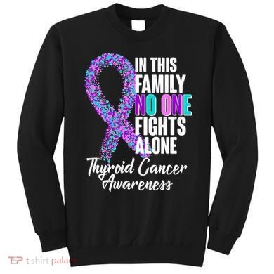 No One Fights Alone Thyroid Cancer Awareness Sweatshirt