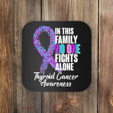 No One Fights Alone Thyroid Cancer Awareness Coaster