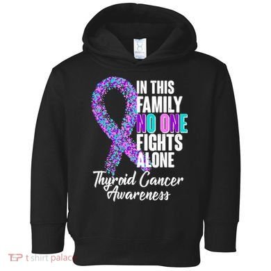 No One Fights Alone Thyroid Cancer Awareness Toddler Hoodie