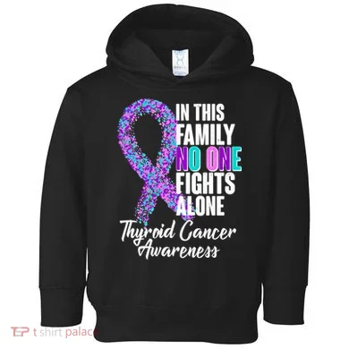 No One Fights Alone Thyroid Cancer Awareness Toddler Hoodie