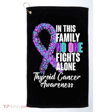 No One Fights Alone Thyroid Cancer Awareness Golf Towel