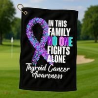 No One Fights Alone Thyroid Cancer Awareness Golf Towel thumb 1