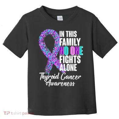 No One Fights Alone Thyroid Cancer Awareness Toddler T-Shirt