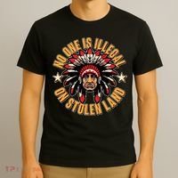 No One is Illegal On Stolen Land T-Shirt thumb 3