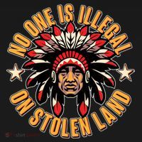 No One is Illegal On Stolen Land T-Shirt thumb 7
