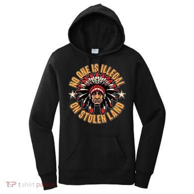 No One is Illegal On Stolen Land Women's Hoodie