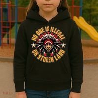 No One is Illegal On Stolen Land Kids Hoodie thumb 3