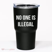 No One is Illegal Text Logo Tumbler thumb 0