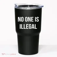 No One is Illegal Text Logo Tumbler thumb 0