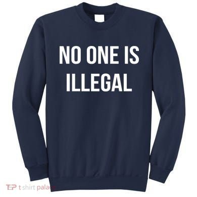 No One is Illegal Text Logo Sweatshirt