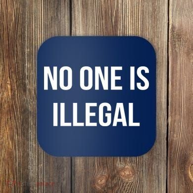 No One is Illegal Text Logo Coaster