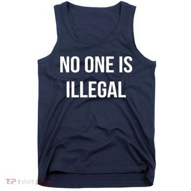 No One is Illegal Text Logo Tank Top