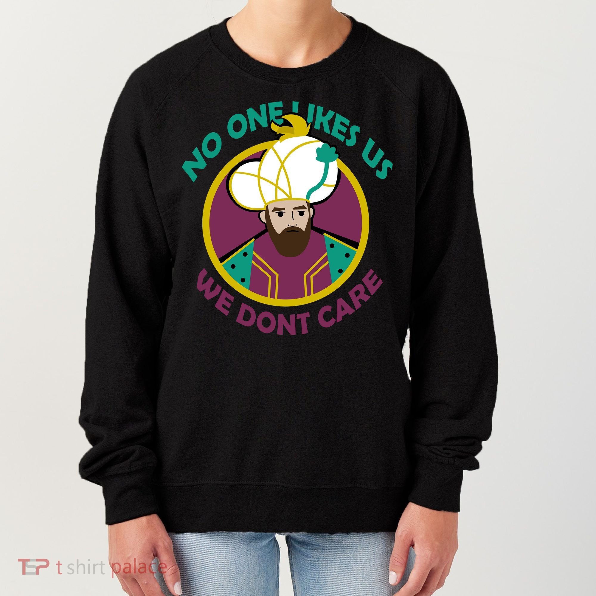 No One Likes Us We Don't Care Philadelphia Women's Sweatshirt