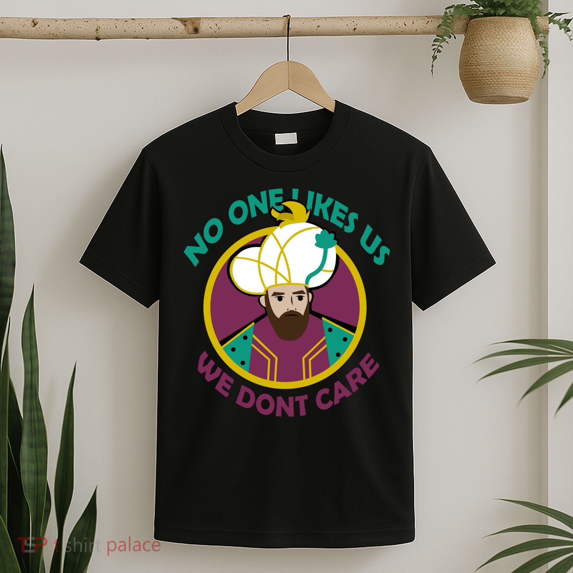 No One Likes Us We Don't Care Philadelphia T-Shirt