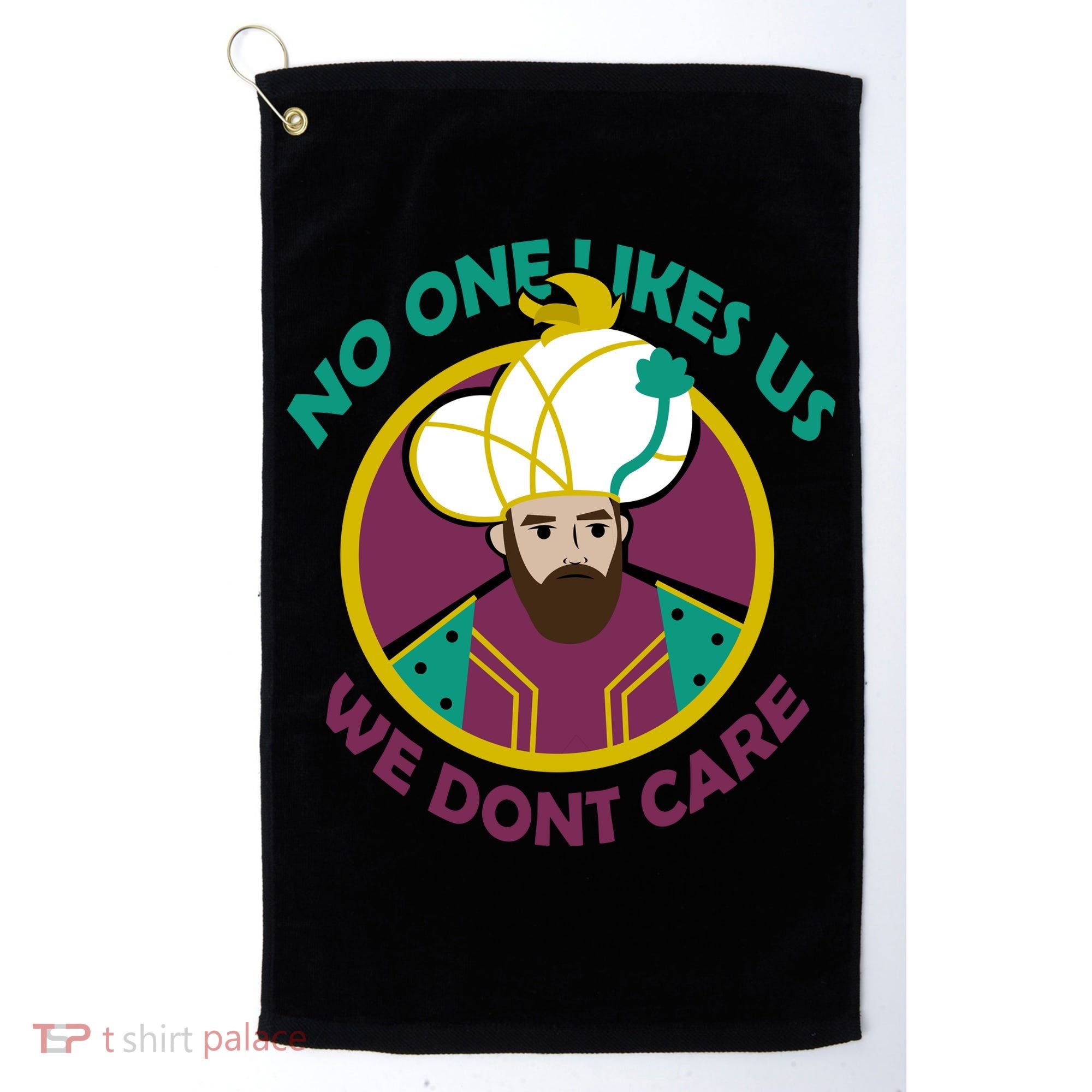 No One Likes Us We Don't Care Philadelphia Golf Towel