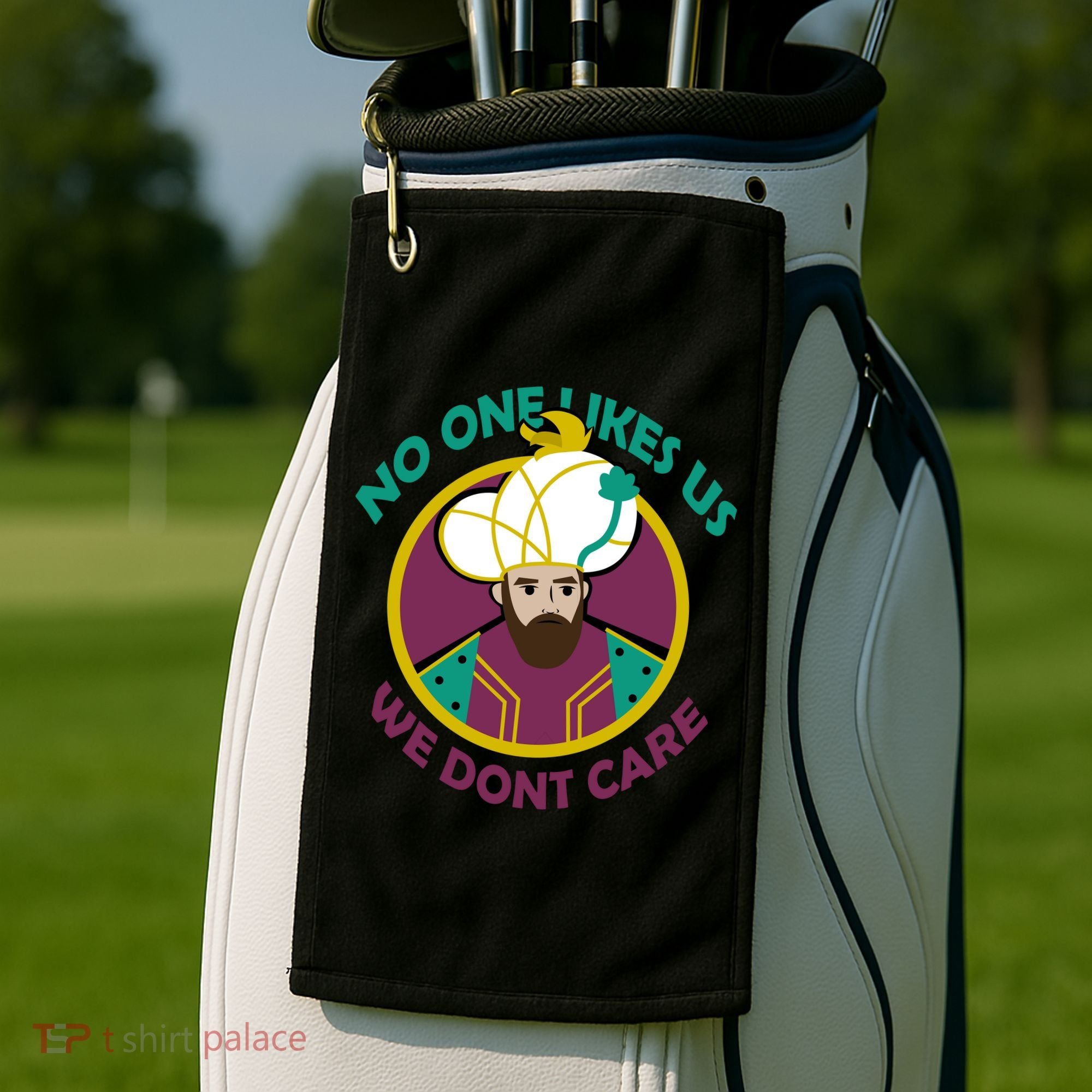 No One Likes Us We Don't Care Philadelphia Golf Towel