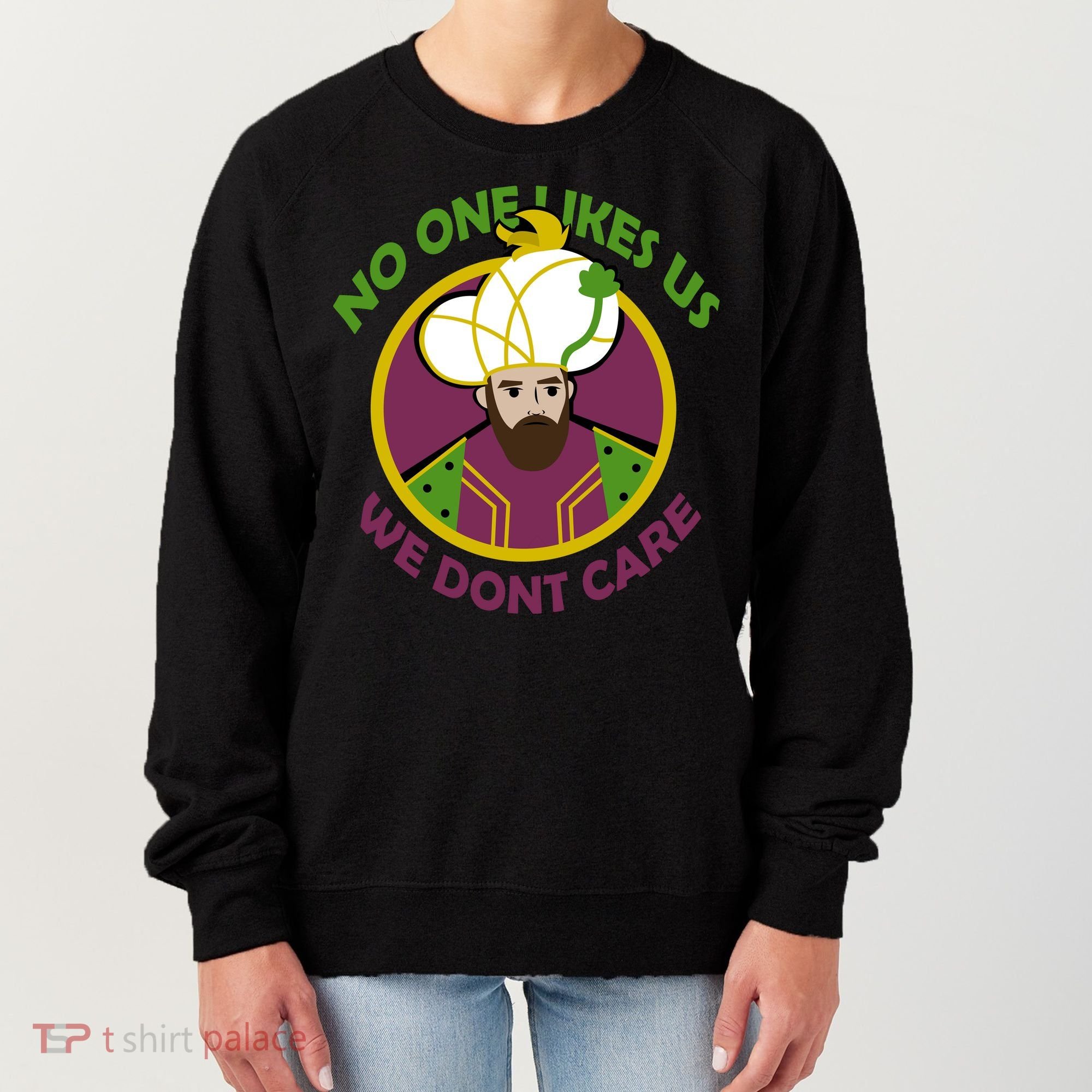No One Likes Us We Don't Care Philly Women's Sweatshirt