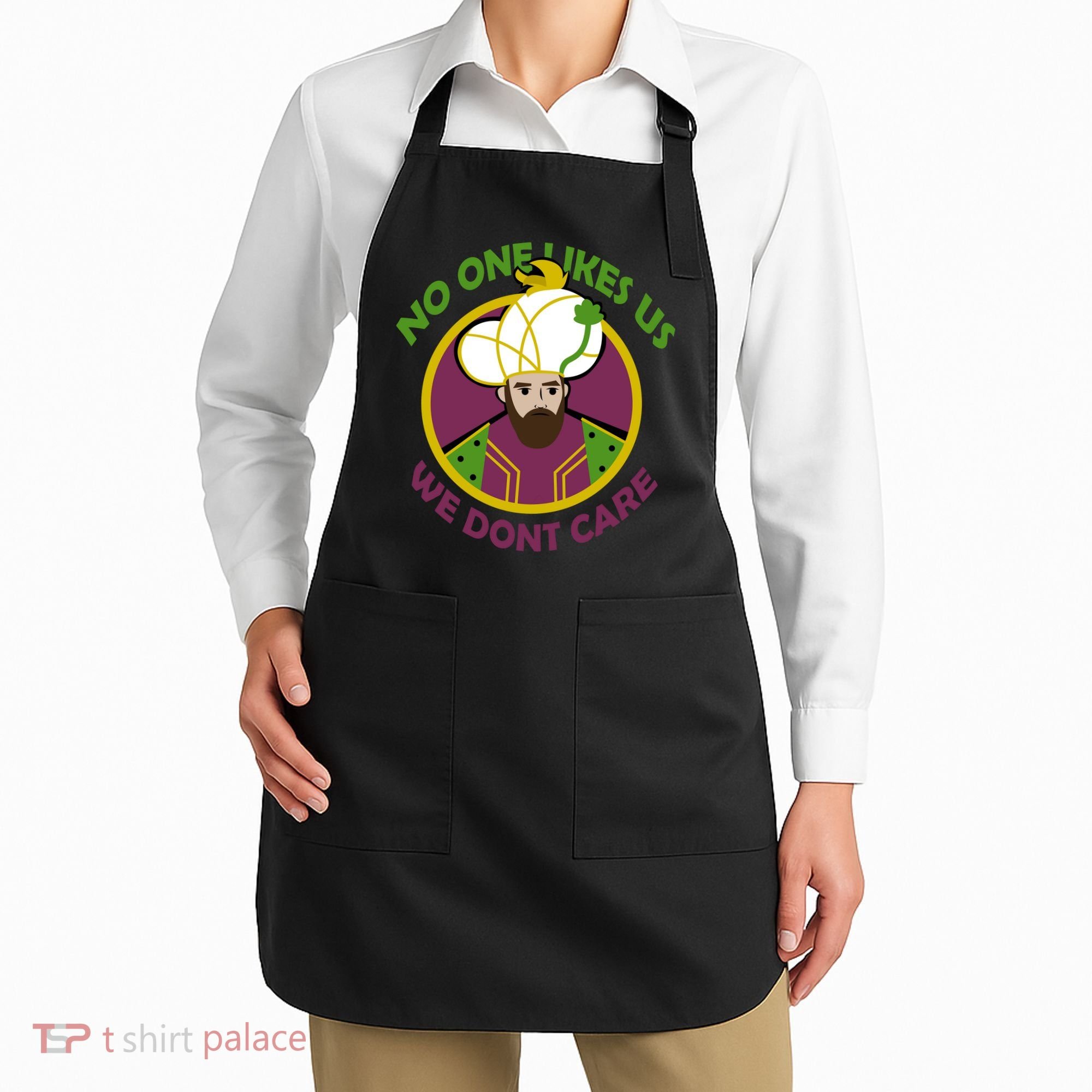 No One Likes Us We Don't Care Philly Apron