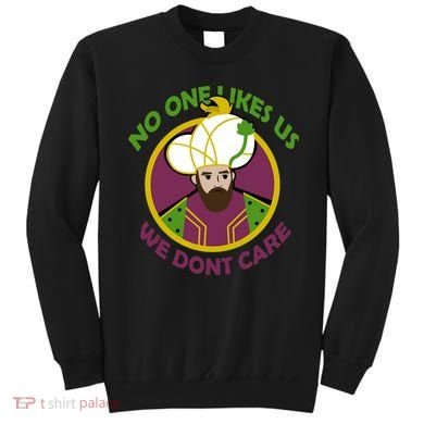 No One Likes Us We Don't Care Philly Sweatshirt