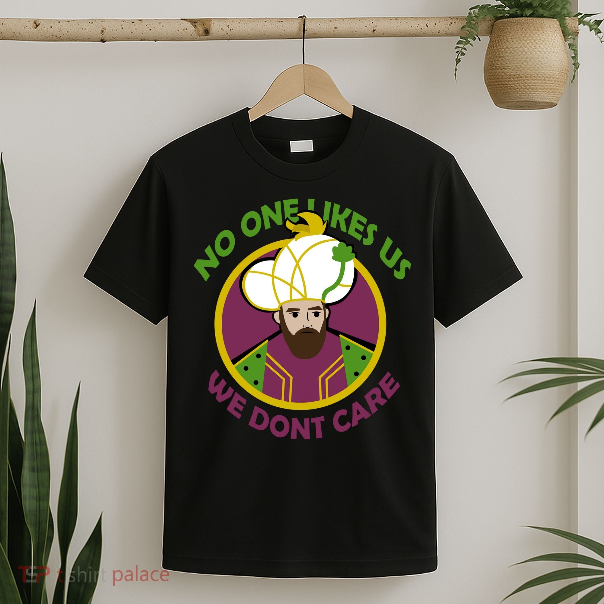 No One Likes Us We Don't Care Philly T-Shirt