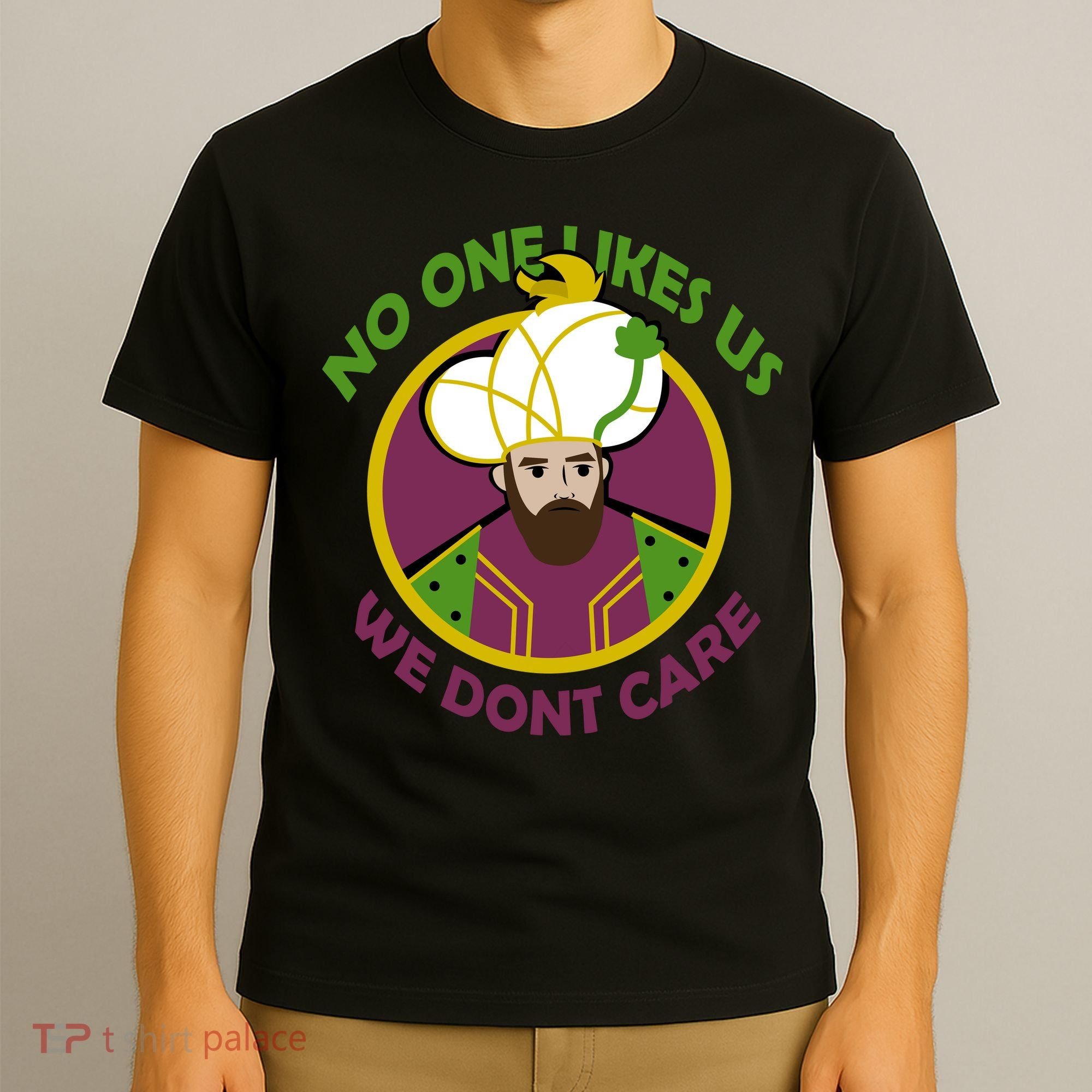 No One Likes Us We Don't Care Philly T-Shirt