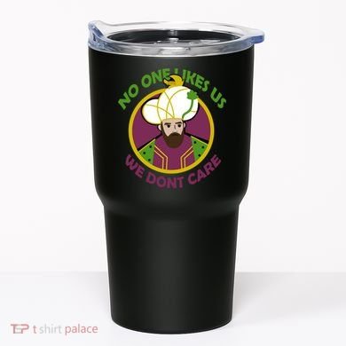 No One Likes Us We Don't Care Philly Tumbler