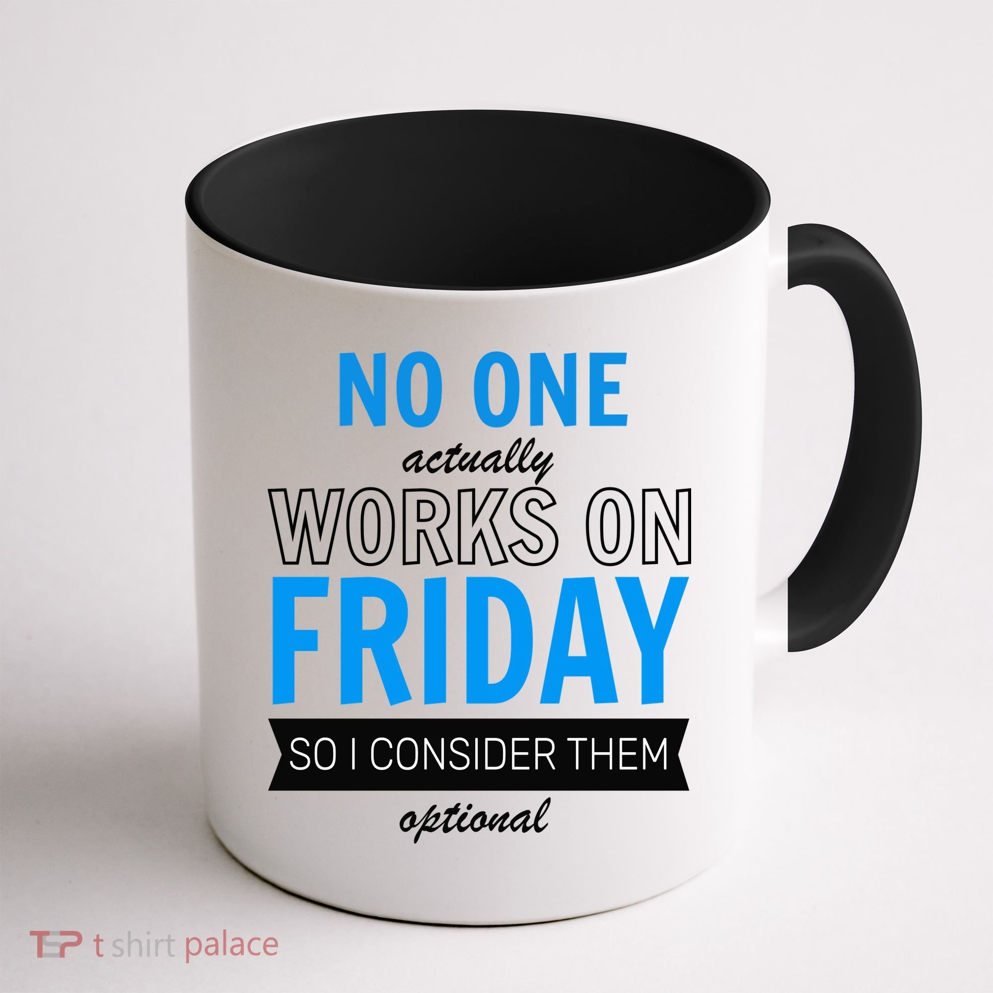 No One Works On Friday Coffee Mug