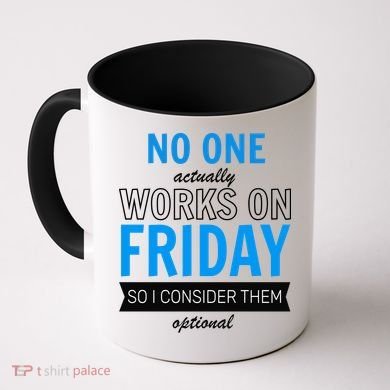 No One Works On Friday Coffee Mug