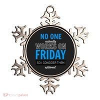 No One Works On Friday Ornament thumb 0