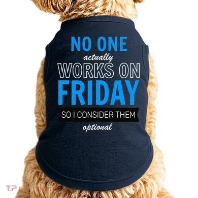 No One Works On Friday Doggie Tank