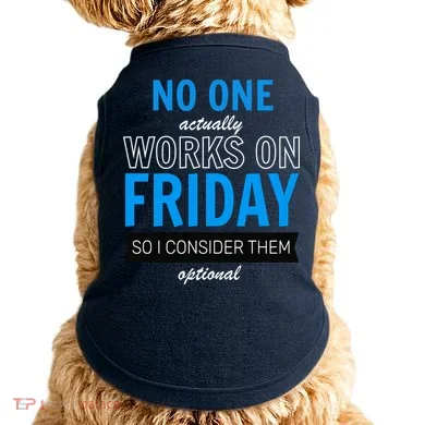 No One Works On Friday Doggie Tank