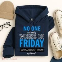 No One Works On Friday Hoodie thumb 4