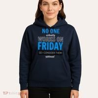 No One Works On Friday Hoodie thumb 5