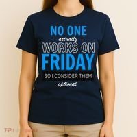 No One Works On Friday T-Shirt thumb 4