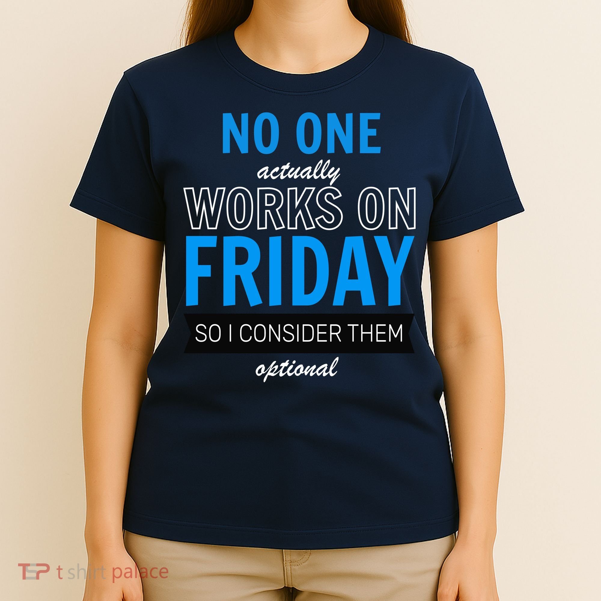 No One Works On Friday T-Shirt