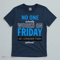No One Works On Friday T-Shirt thumb 5